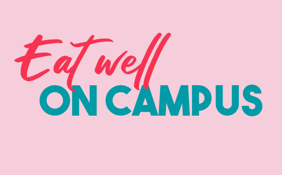 text: eat well on campus