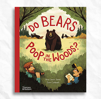Huw Lewis-Jones - Do Bears Poop in the Woods?