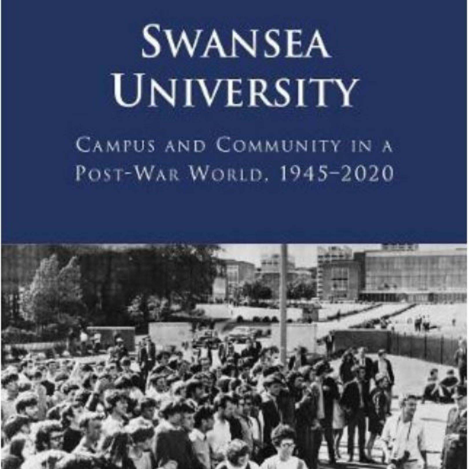 A History of Swansea University by Sam Blaxland