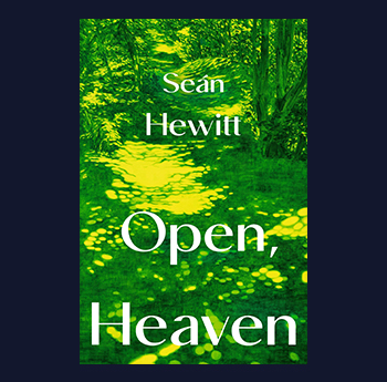 Open Heaven - Seán Hewitt