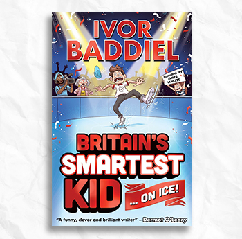 'Britain's Smartest Kid...on Ice!' gan Ivor Baddiel