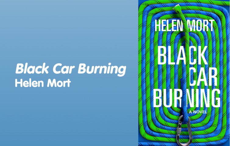 Helen Mort - 'Black Car Burning'