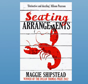 2012: Maggie Shipstead, Seating Arrangements