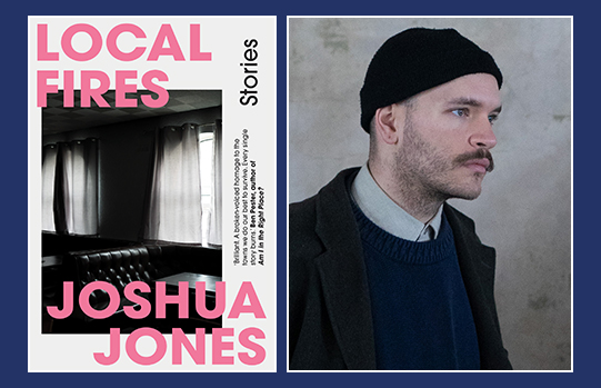 Joshua Jones - 'Local Fires'